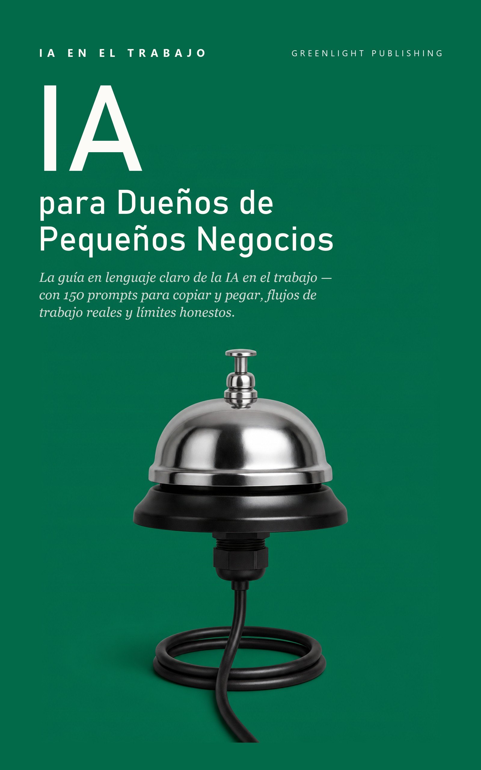 Portada de IA en el Trabajo: Edición Dueños de Pequeños Negocios