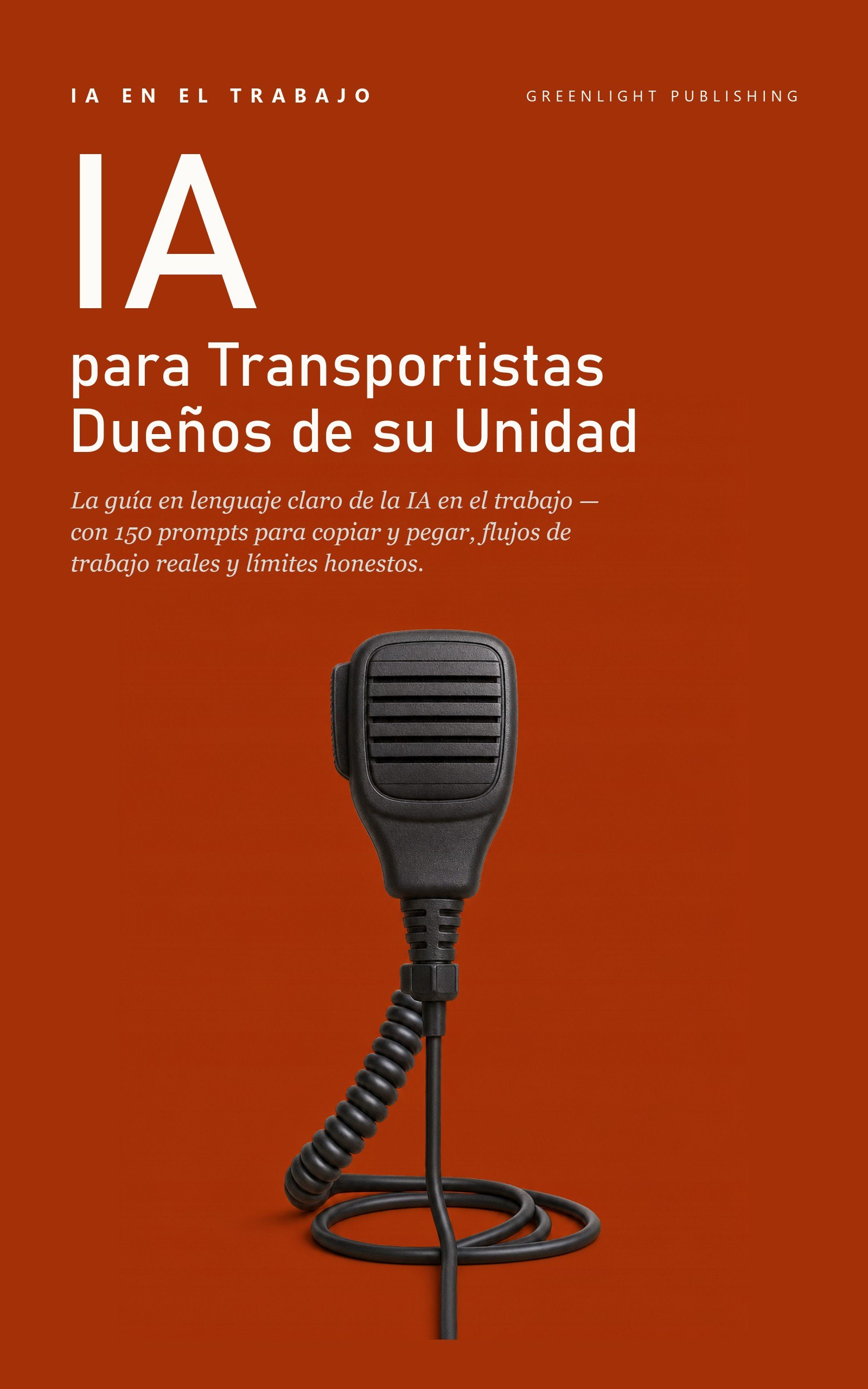 Portada de IA en el Trabajo: Edición Transportistas Dueños de su Unidad