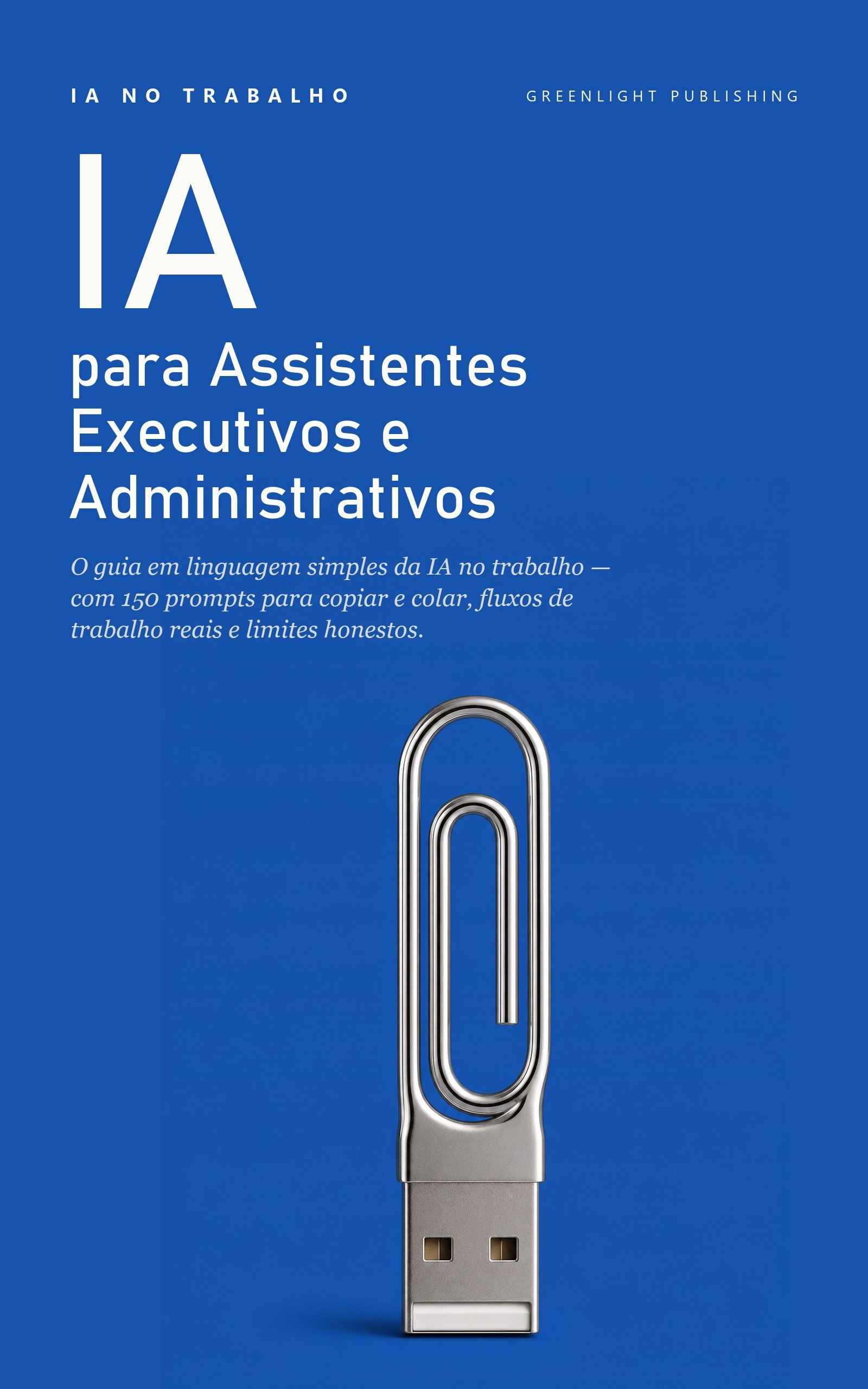Capa de IA no Trabalho: Edição Assistentes Executivos e Administrativos